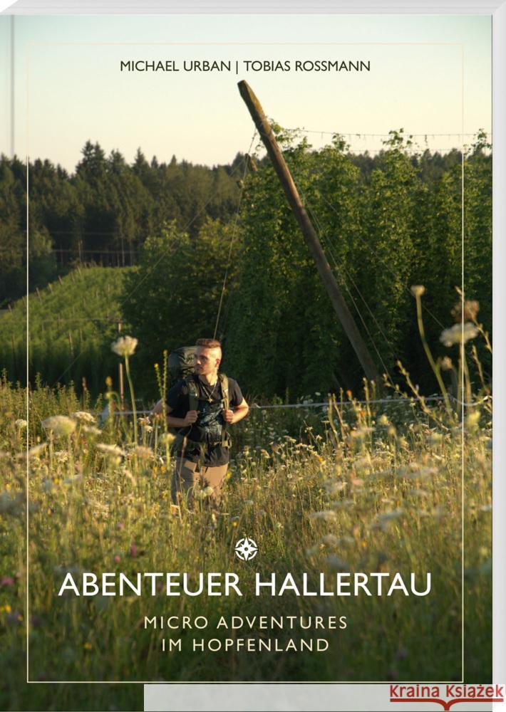 Abenteuer Hallertau Urban, Michael, Rossmann, Tobias 9783955877941 SüdOst Verlag/Auslfg. Gietl - książka