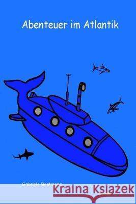 Abenteuer im Atlantik Bestmann, Gabriele 9781490599595 Createspace - książka