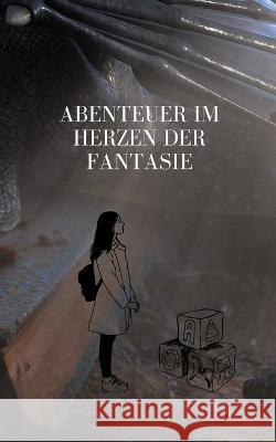 Abenteuer im Herzen der Fantasie Jan Česko   9798375801070 Independently Published - książka