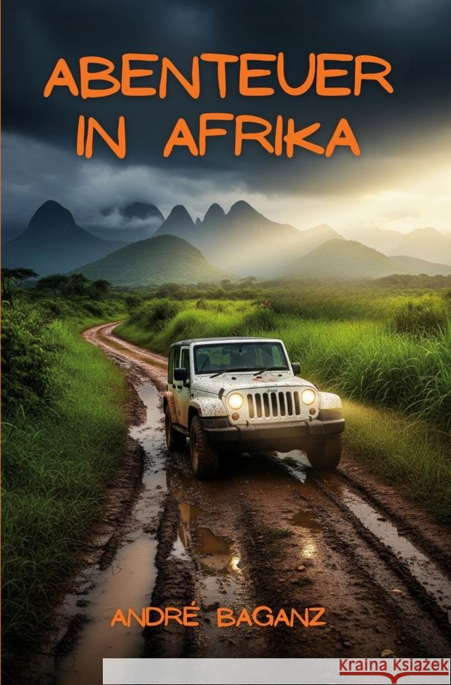 Abenteuer in Afrika Baganz, André 9783819454103 via tolino media - książka