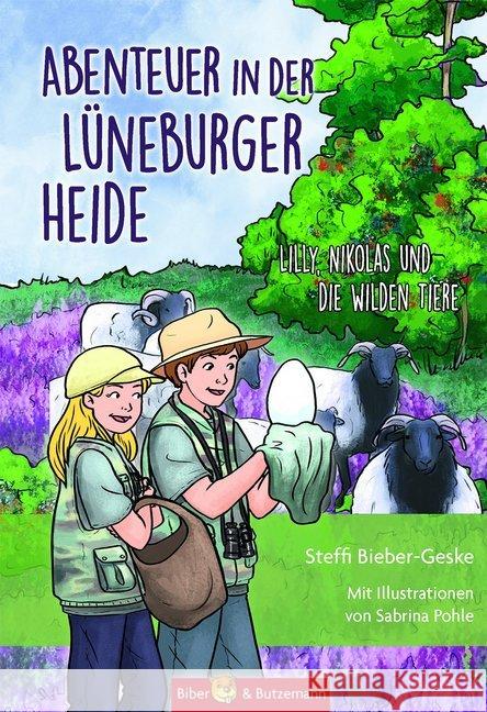 Abenteuer in der Lüneburger Heide : Lilly, Nikolas und die wilden Tiere Bieber-Geske, Steffi 9783942428606 Biber & Butzemann - książka