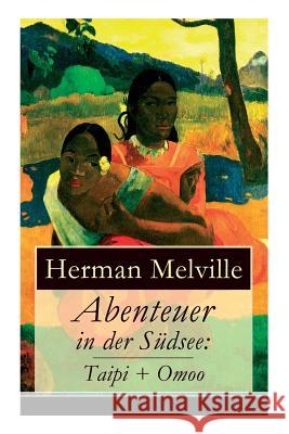 Abenteuer in der Südsee: Taipi + Omoo: Ein Blick auf Polynesisches Leben Melville, Herman 9788027316922 E-Artnow - książka