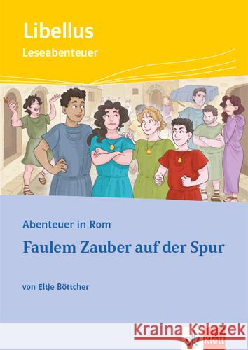 Abenteuer in Rom - Faulem Zauber auf der Spur, m. 1 Beilage Böttcher, Eltje 9783126233231 Klett - książka