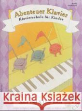 Abenteuer Klavier, m. Audio-CD. Bd.2 : Klavierschule für Kinder. Erfahrungen Vogt, Janet Bates, Leon  9783909415274 Edition ConBrio - książka