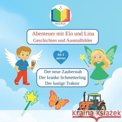 Abenteuer mit Elo und Lina: Geschichten mit Ausmalbilder Bina Kult 9783819281174 Bod - Books on Demand - książka