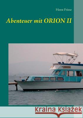 Abenteuer mit Orion II: Kleine Geschichten Friese, Horst 9783752859973 Books on Demand - książka