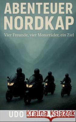 Abenteuer Nordkap Brasausky, Udo 9783384755476 tredition - książka
