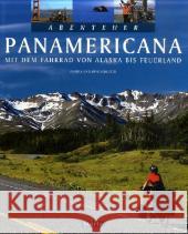 Abenteuer Panamericana : Mit dem Fahrrad von Alaska bis Feuerland Schuster, Andrea Schuster, Jörg  9783800319336 Stürtz - książka