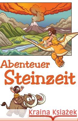 Abenteuer Steinzeit Diverse'                                 Denis Geier 9781541250574 Createspace Independent Publishing Platform - książka