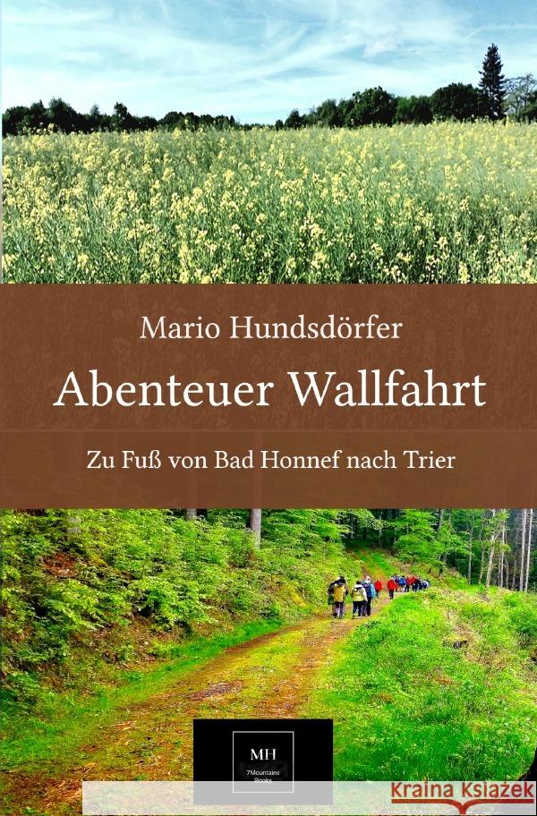 Abenteuer Wallfahrt Hundsdörfer, Mario 9783759854391 epubli - książka