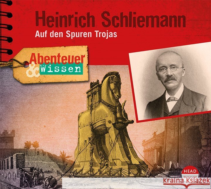 Abenteuer & Wissen: Heinrich Schliemann, 1 Audio-CD : Auf den Spuren Trojas, Lesung Wehrhan, Michael 9783963460197 headroom sound production - książka