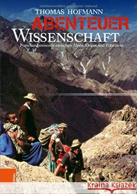 Abenteuer Wissenschaft: Forschungsreisende Zwischen Alpen, Orient Und Polarmeer Thomas Hofmann 9783205211044 Bohlau Verlag - książka