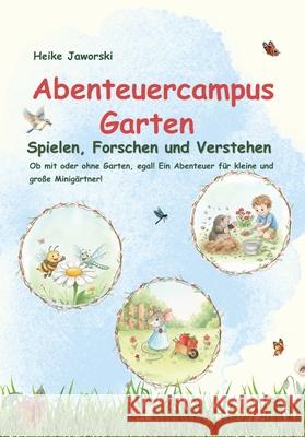 Abenteuercampus Garten Jaworski, Heike 9783384816757 tredition - książka
