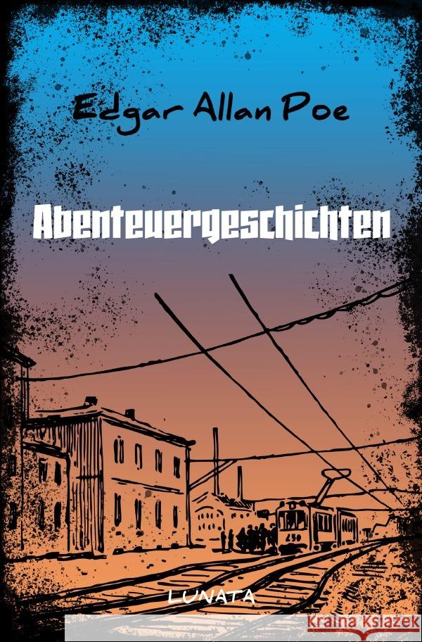 Abenteuergeschichten Poe, Edgar Allan 9783753167251 epubli - książka