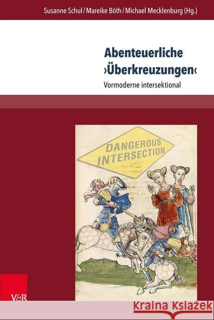 Abenteuerliche Uberkreuzungen: Vormoderne Intersektional Schul, Susanne 9783847107248 V&r Unipress - książka