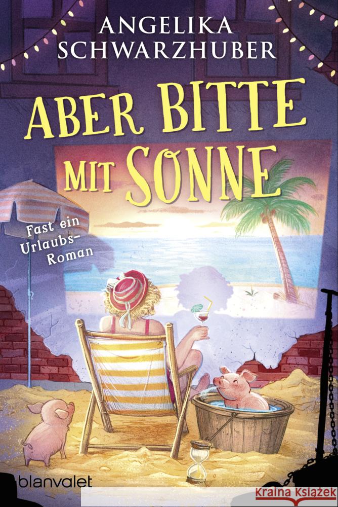 Aber bitte mit Sonne Schwarzhuber, Angelika 9783734113192 Blanvalet - książka