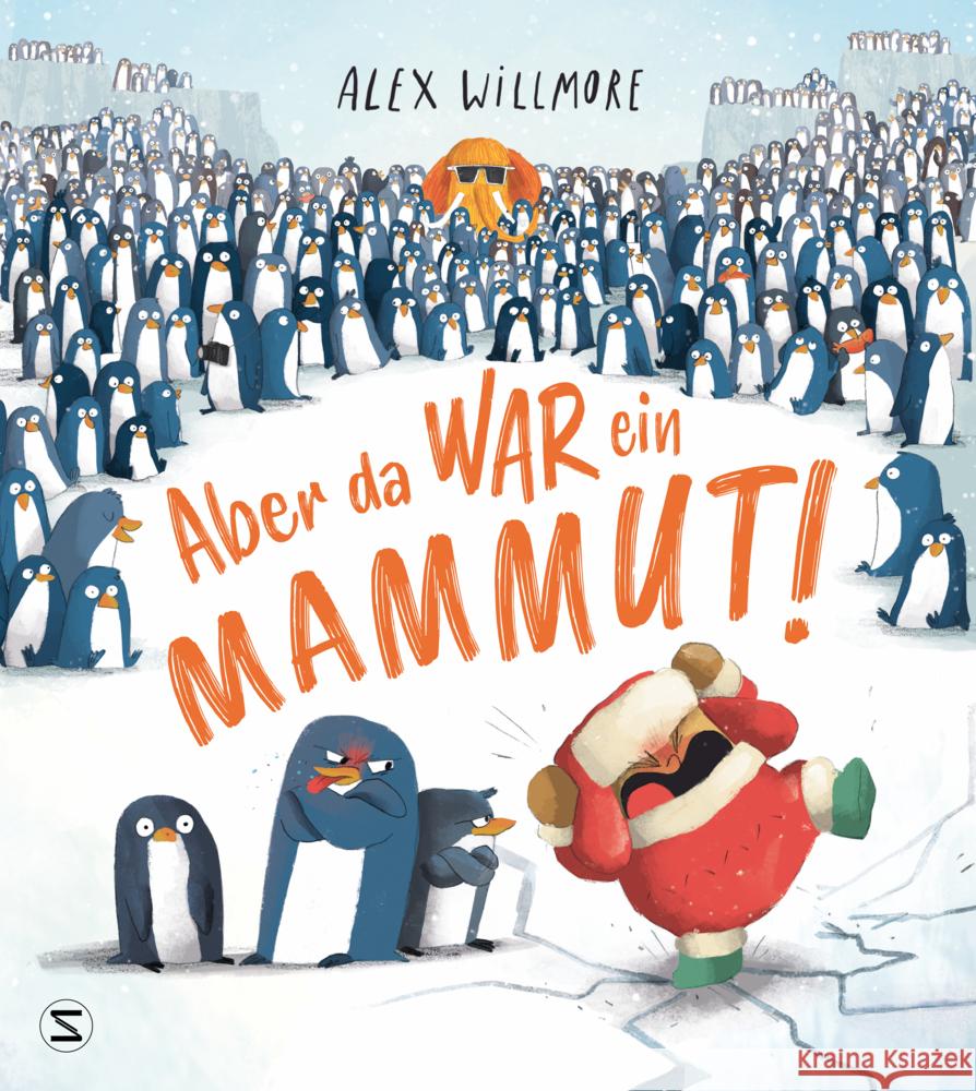 Aber da war ein Mammut! Willmore, Alex 9783505150524 Schneiderbuch - książka