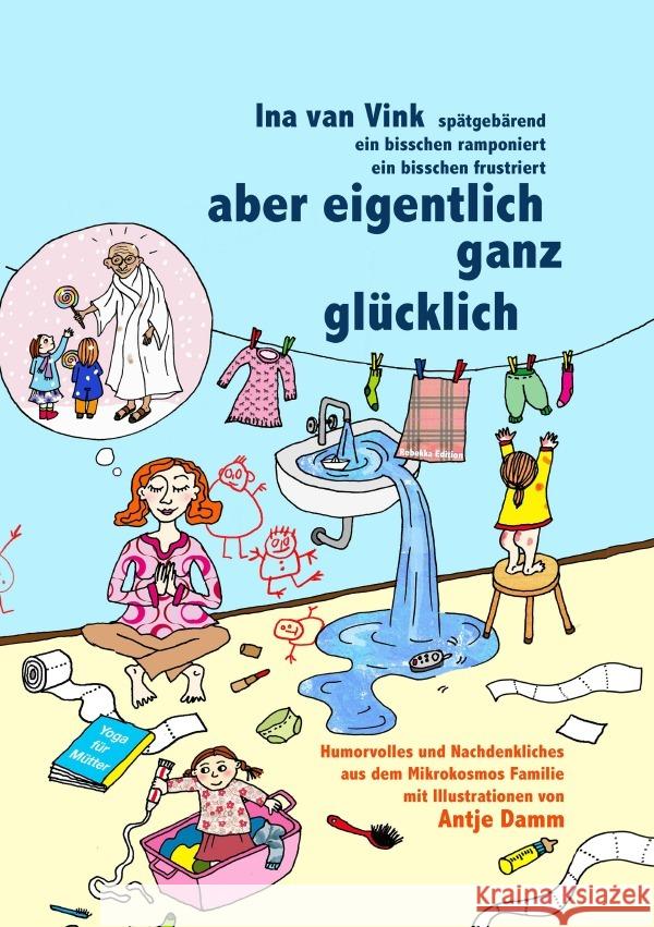 aber eigentlich ganz glücklich van Vink, Ina 9783754919224 epubli - książka