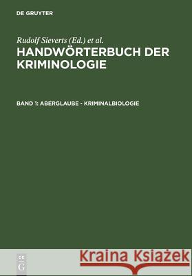 Aberglaube - Kriminalbiologie Alexander Elster Heinrich Lingemann Rudolf Sieverts 9783110010039 Walter de Gruyter - książka