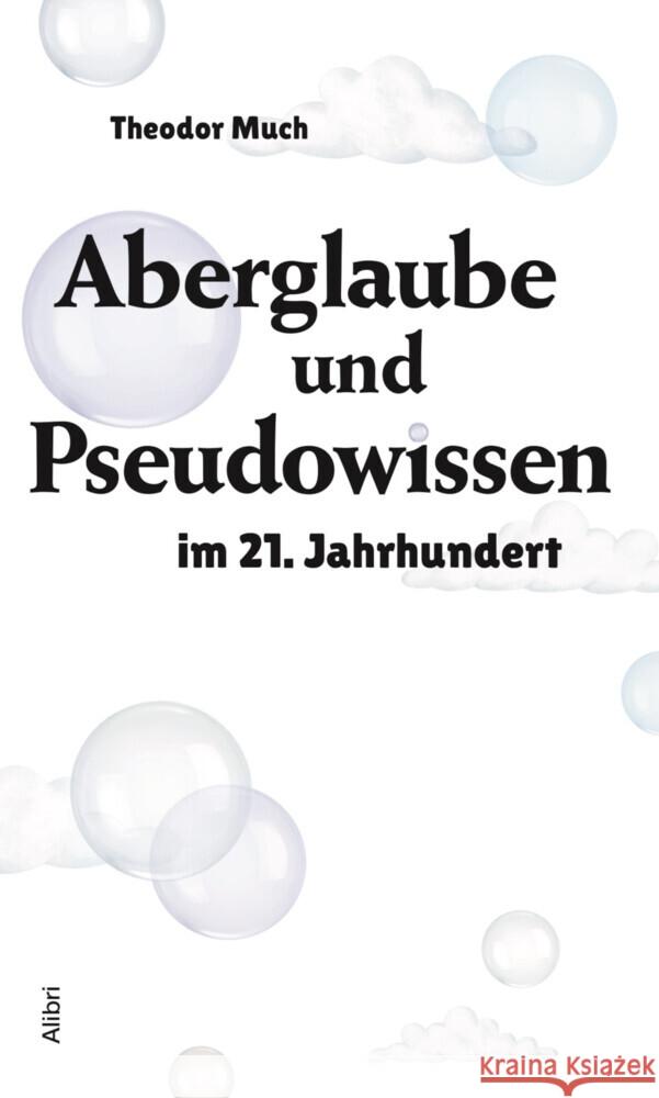 Aberglaube und Pseudowissen im 21. Jahrhundert Much, Theodor 9783865694232 Alibri - książka