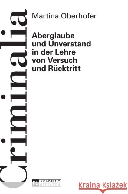 Aberglaube Und Unverstand in Der Lehre Von Versuch Und Ruecktritt Volk, Klaus 9783631672228 Peter Lang Gmbh, Internationaler Verlag Der W - książka