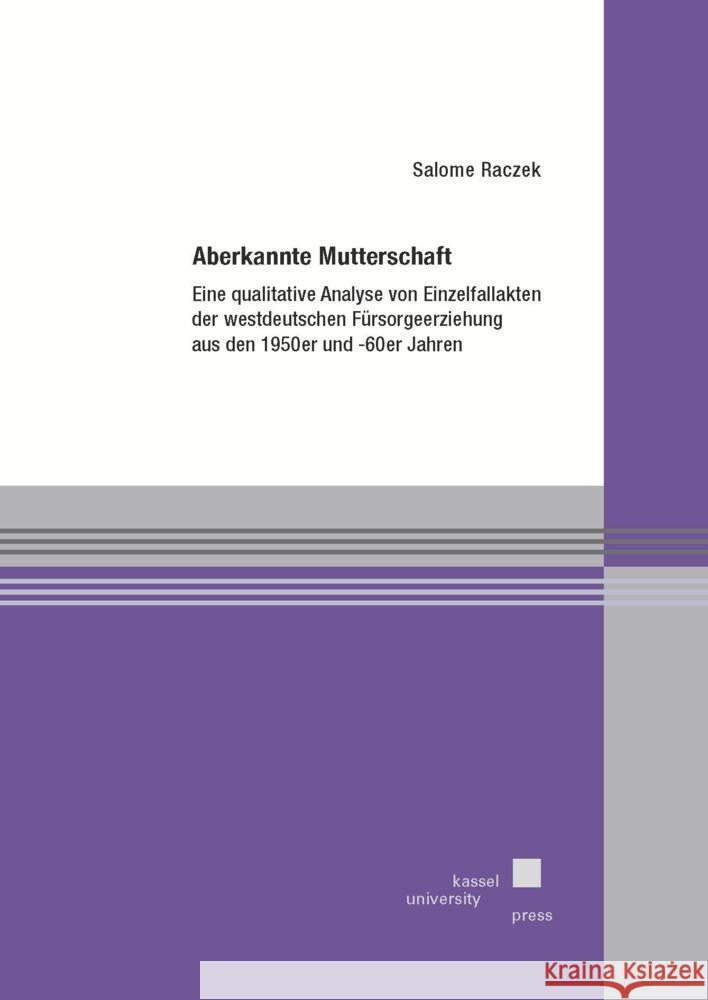 Aberkannte Mutterschaft Raczek, Salome 9783737612364 kassel university press - książka