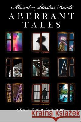 Aberrant Tales: A Short Fiction Anthology Jason Peters Ashton Macaulay Allison Middlebrook 9780998021164 Aberrant Literature - książka
