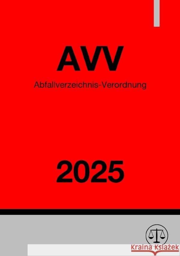 Abfallverzeichnis-Verordnung - AVV 2025 Studier, Ronny 9783819713989 epubli - książka