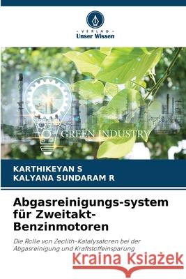Abgasreinigungs-system für Zweitakt-Benzinmotoren S, Karthikeyan, R, KALYANA SUNDARAM 9786208676629 Verlag Unser Wissen - książka