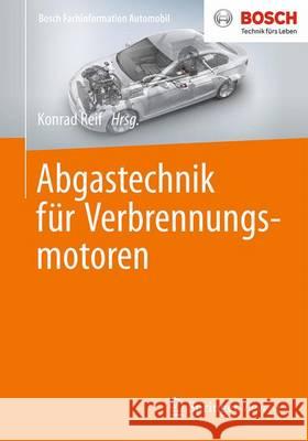 Abgastechnik Für Verbrennungsmotoren Reif, Konrad 9783658095215 Springer Vieweg - książka