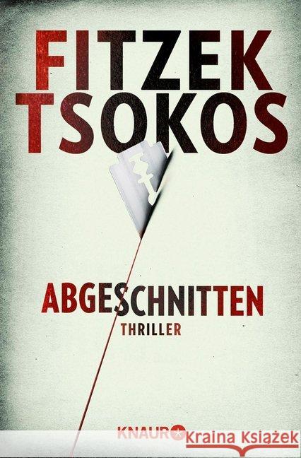 Abgeschnitten : Thriller Fitzek, Sebastian; Tsokos, Michael 9783426510919 Droemer/Knaur - książka