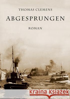 Abgesprungen: Roman Clemens, Thomas 9783347077157 Tredition Gmbh - książka