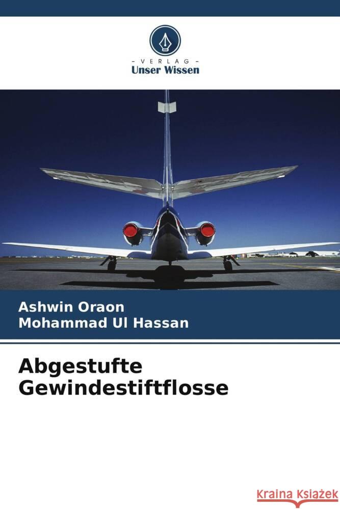 Abgestufte Gewindestiftflosse Oraon, Ashwin, Hassan, Mohammad Ul 9786206625858 Verlag Unser Wissen - książka