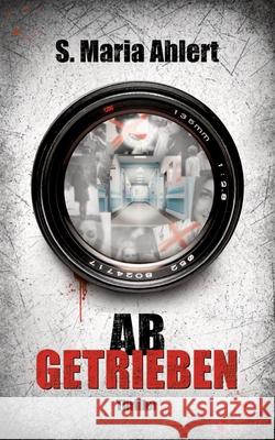 Abgetrieben Ahlert, S. Maria 9783384739261 S. Maria Ahlert - książka