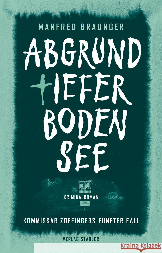 Abgrundtiefer Bodensee Braunger, Manfred 9783797707727 Stadler, Konstanz - książka
