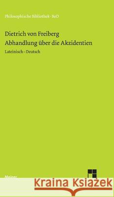 Abhandlung über die Akzidenzien Dietrich Von Freiberg, Karl H Kandler 9783787311736 Felix Meiner - książka