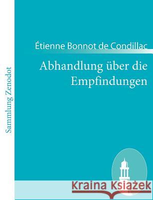 Abhandlung über die Empfindungen: (Traité des sensations) Condillac, Étienne Bonnot de 9783843064316 Contumax Gmbh & Co. Kg - książka