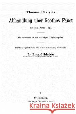 Abhandlung über Goethes Faust Schroder, Richard 9781530358199 Createspace Independent Publishing Platform - książka