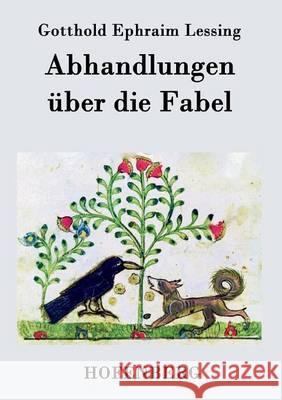 Abhandlungen über die Fabel Gotthold Ephraim Lessing 9783843042475 Hofenberg - książka
