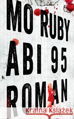 Abi 95: Kriminalroman Mo Ruby 9783753417288 Books on Demand - książka