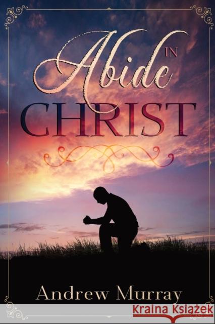 Abide in Christ Andrew Murray 9781956527087 Olahauski Books - książka