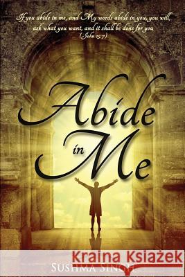 Abide in me Singh, Sushma 9781518626388 Createspace - książka