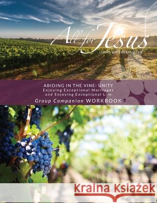 Abiding in the Vine / Unity - Curriculum Group Companion Workbook Richard T. Case 9781736058817 Living Waters - książka