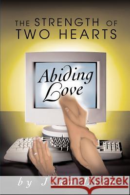 Abiding Love: The Strength of Two Hearts Dion, Jean 9780595273621 Writers Club Press - książka