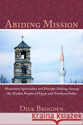 Abiding Mission Dick Brogden David W. Shenk 9781498293303 Wipf & Stock Publishers - książka