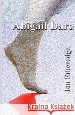 Abigail Dare Jon Etheredge 9781461043492 Createspace - książka