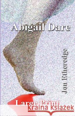 Abigail Dare (Large Print) Etheredge, Jon 9781494380786 Createspace - książka