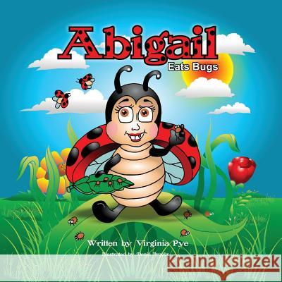 Abigail Eats Bugs Virginia Pye 9780228801733 Tellwell Talent - książka