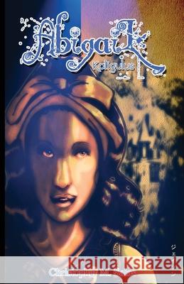 Abigail: Kaligulus Christopher M. Salas 9781514764497 Createspace - książka