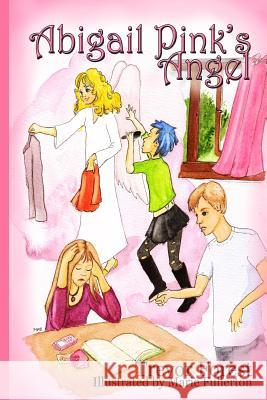 Abigail Pink's Angel Trevor Forest 9781478360209 Createspace - książka